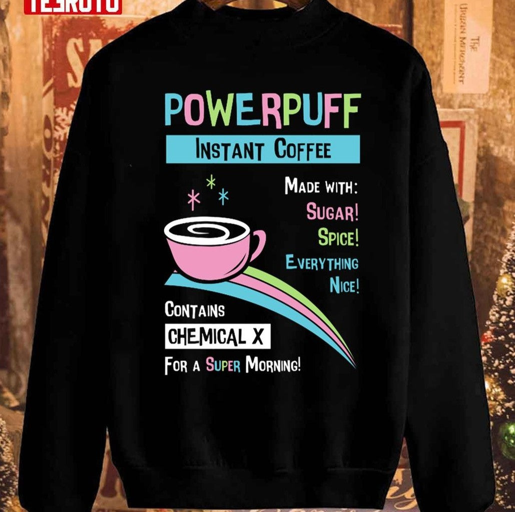 Powerpuff Coffee Unisex Sweatshirt - T-Shirt, Sweatshirt, Hoodie