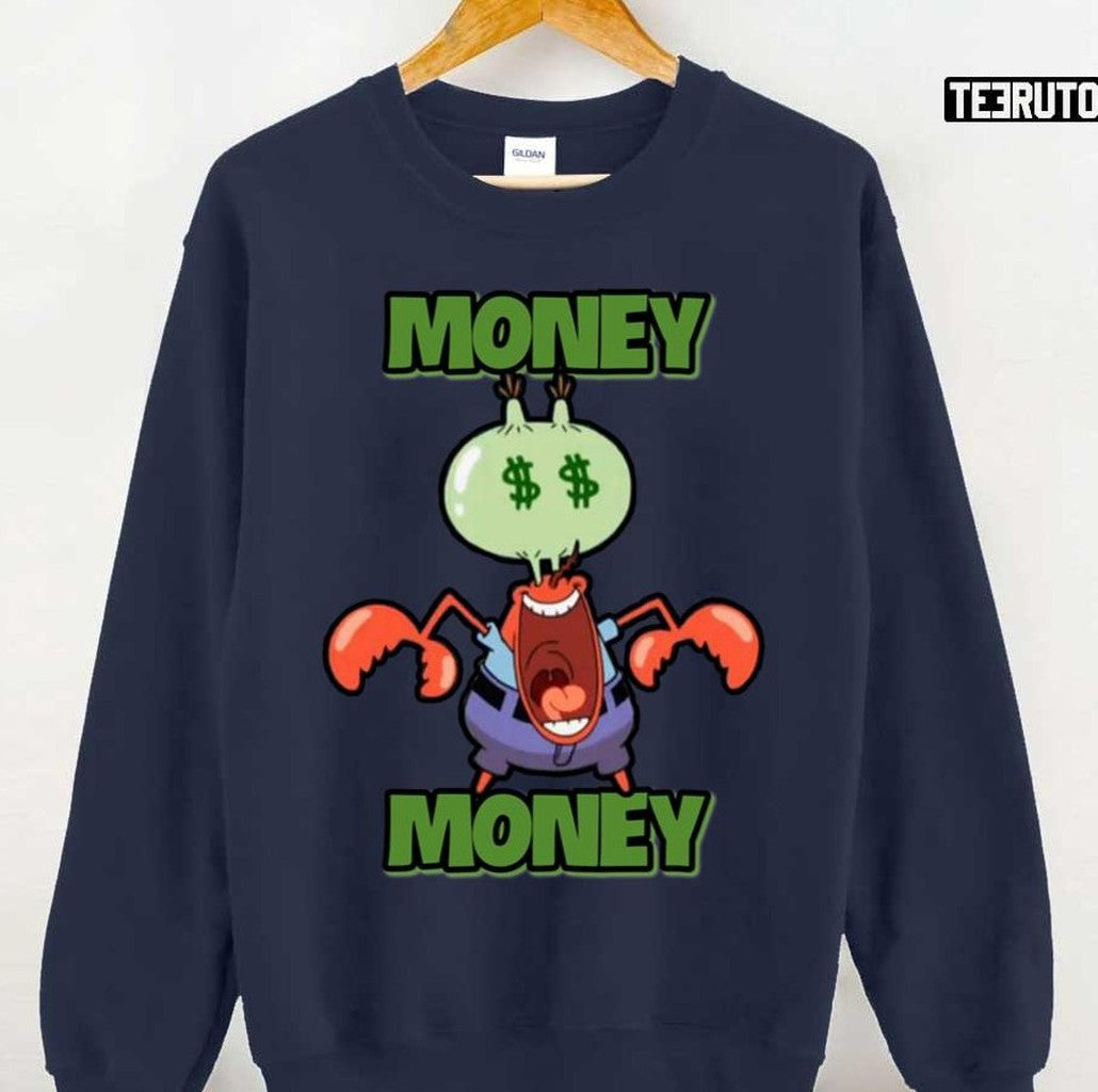 Mr Krabs Money Money $$ Eyes Spongebob Unisex Sweatshirt - T-Shirt, Sweatshirt, Hoodie