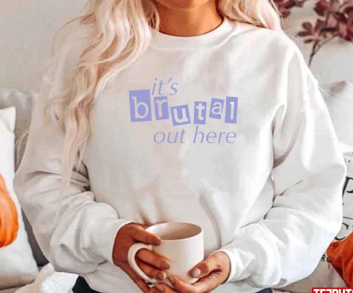 Olivia Rodrigo It's Brutal Out Here Unisex Sweatshirt - T-Shirt, Sweatshirt, Hoodie