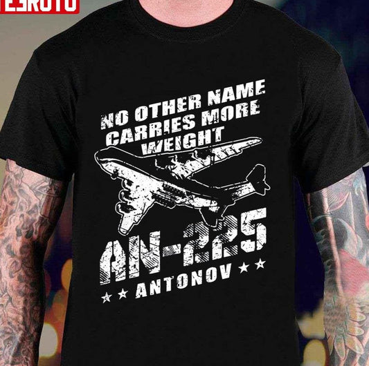 Antonov An 225 Mriya Strategic Airlift Cargo Carrier Unisex T-Shirt - T-Shirt, Sweatshirt, Hoodie