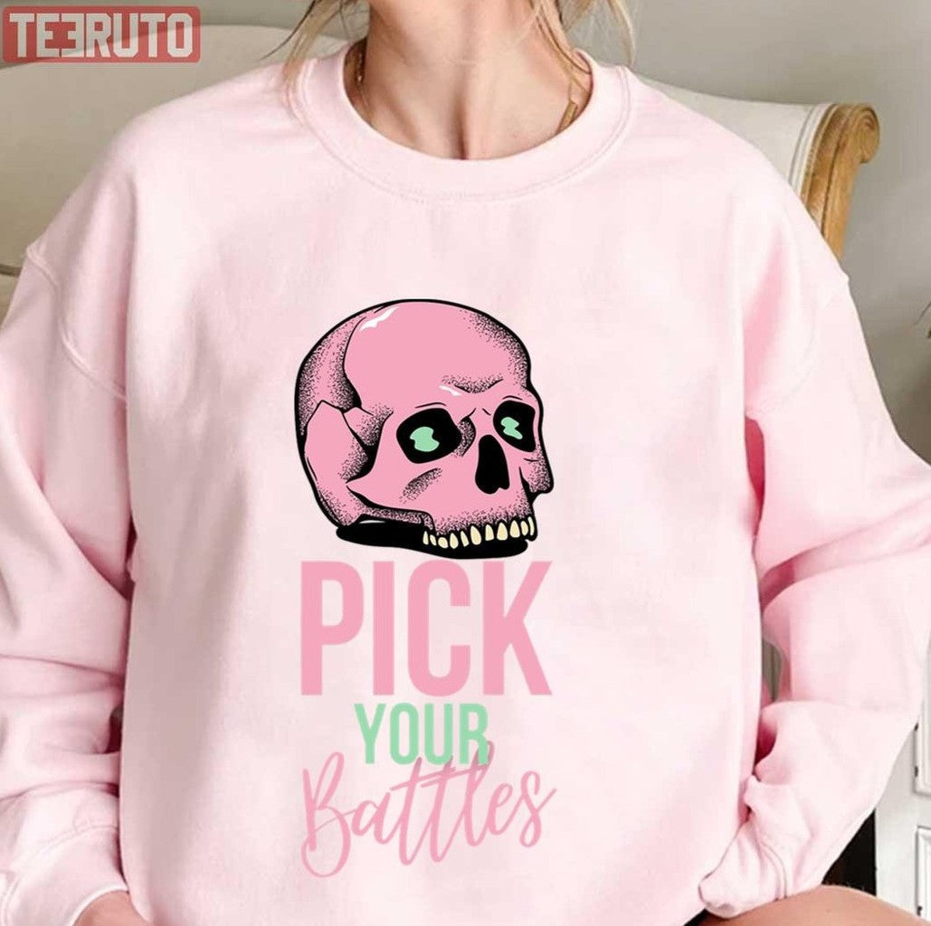 Pink Skull Pick Your Battles Unisex Sweatshirt - T-Shirt, Sweatshirt, Hoodie