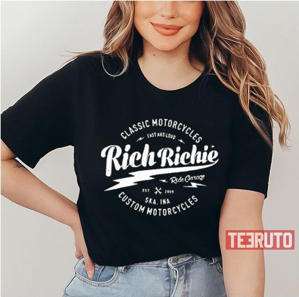 Rich Richie Custome Motorcycles Unisex T-Shirt - T-Shirt, Sweatshirt, Hoodie
