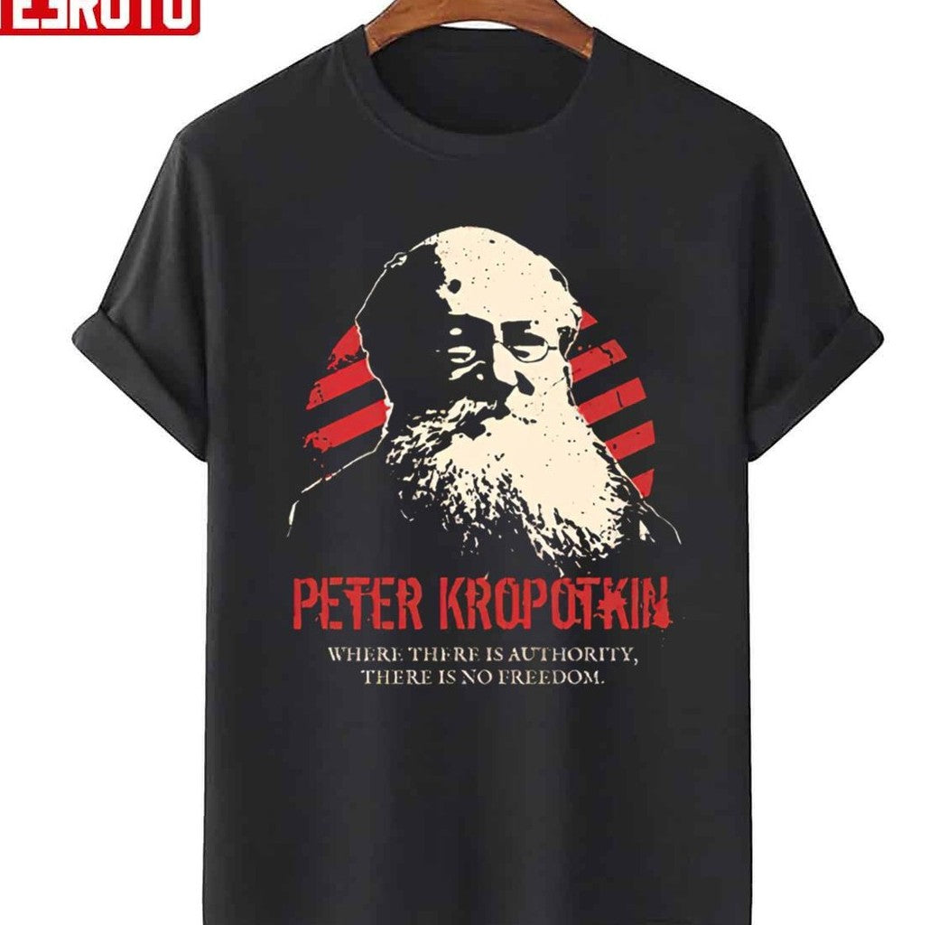 Peter Kropotkin Unisex T-Shirt - T-Shirt, Sweatshirt, Hoodie