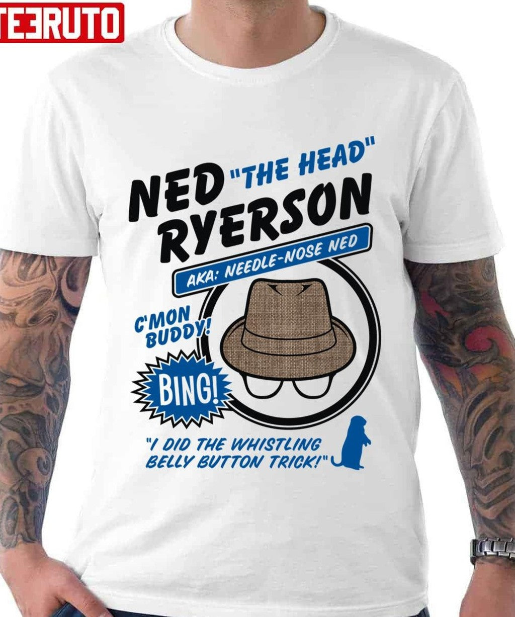Ned The Head Ryerson Groundhog Day Design Unisex T-shirt - T-Shirt, Sweatshirt, Hoodie