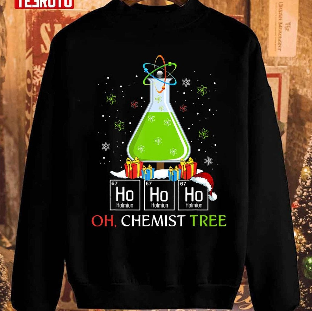 Science Christmas Oh Chemist Tree Chemistree Sweatshirt - T-Shirt, Sweatshirt, Hoodie