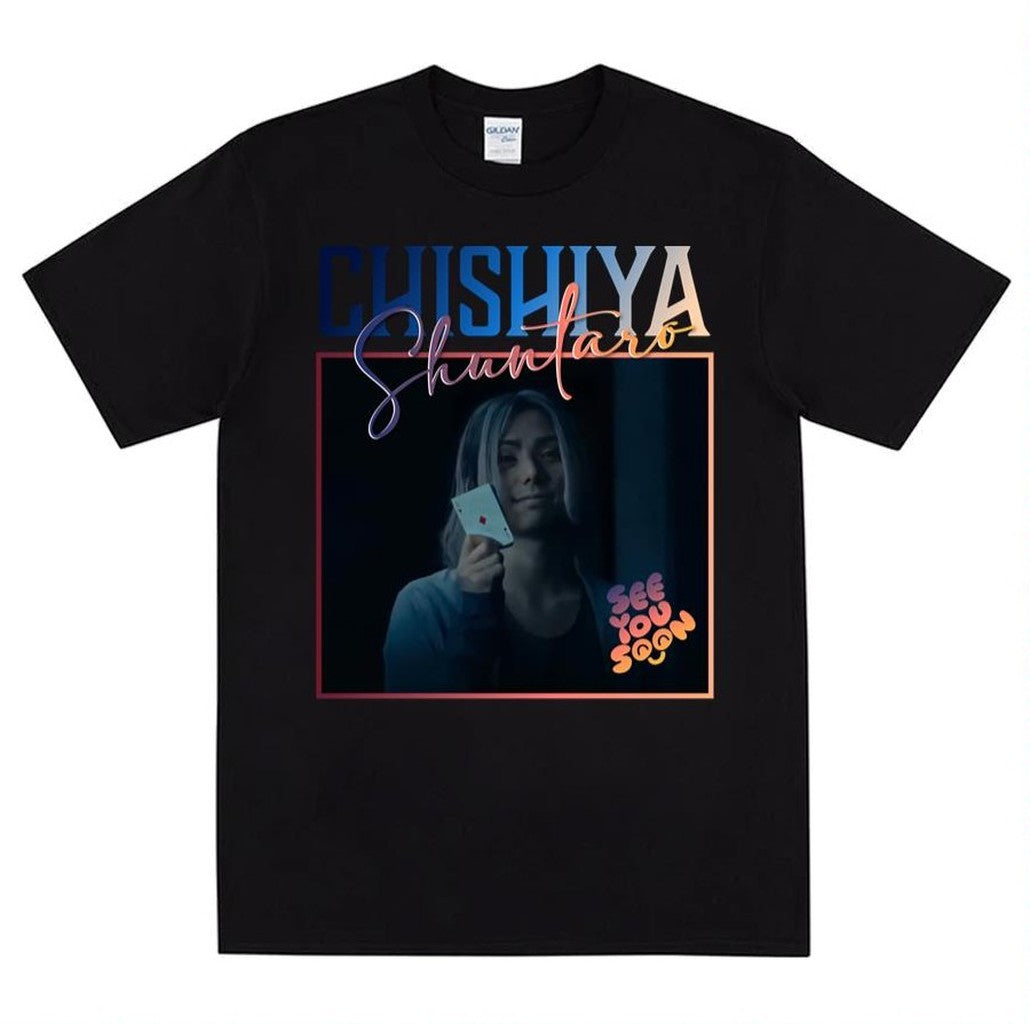 See You Soon Chishiya Alice In Borderland Unisex T-Shirt - T-Shirt, Sweatshirt, Hoodie