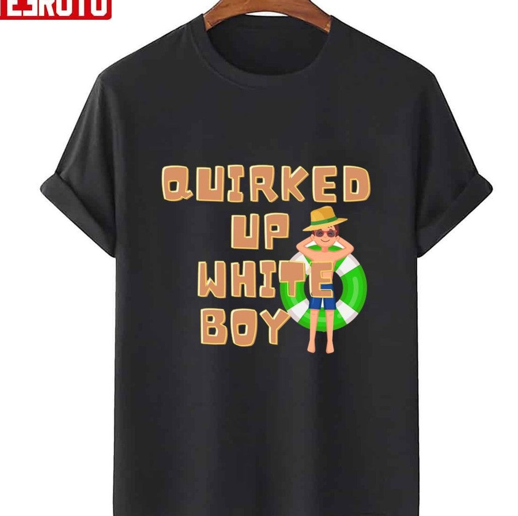 Quirked Up White Boy Art Unisex T-Shirt - T-Shirt, Sweatshirt, Hoodie
