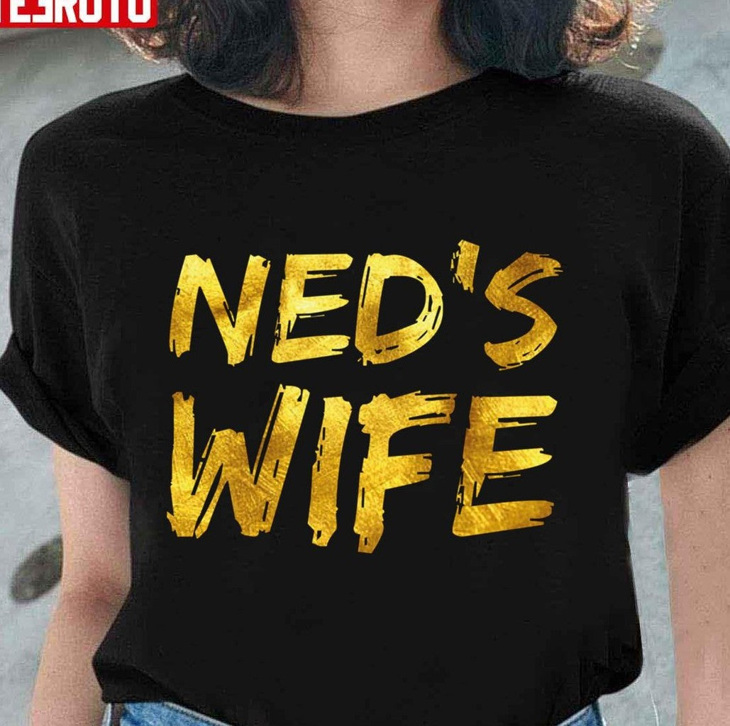 Ned's Wife Ned's Fulmer Unisex T-shirt - T-Shirt, Sweatshirt, Hoodie