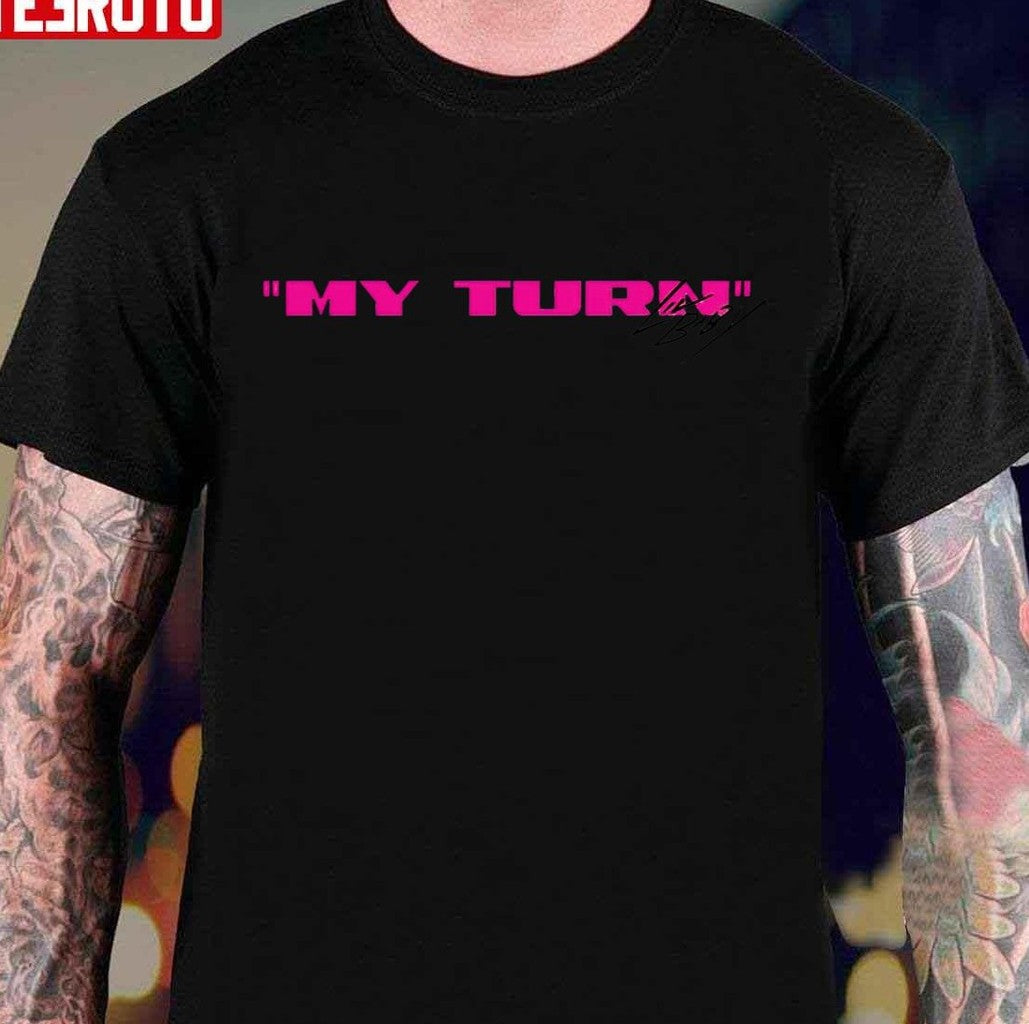 My Turn Lil Baby Merch Unisex T-Shirt - T-Shirt, Sweatshirt, Hoodie