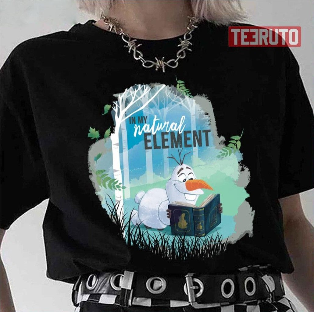 Olaf In My Natural Element Frozen Unisex T-Shirt - T-Shirt, Sweatshirt, Hoodie