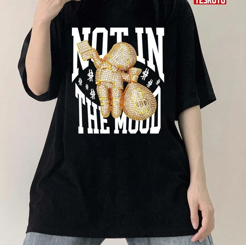 Not In The Mood Lil Tjay Design Unisex T-shirt - T-Shirt, Sweatshirt, Hoodie