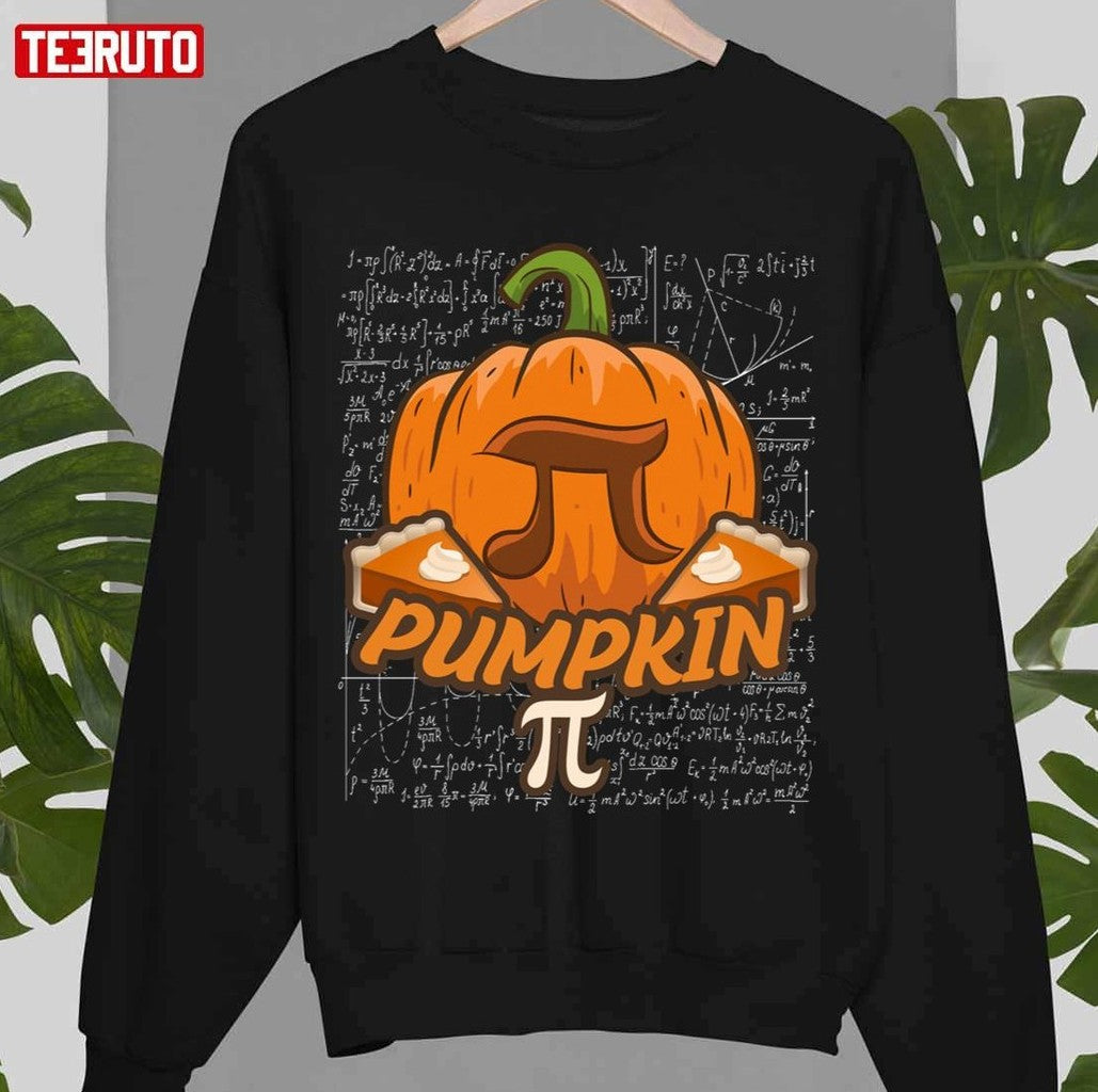 Pi Day Pumpkin Pie Math Funny Halloween Thanksgiving Unisex Sweatshirt - T-Shirt, Sweatshirt, Hoodie