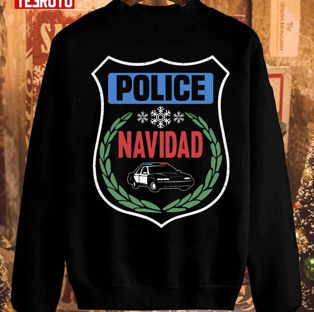 Police Navidad Christmas Unisex Sweatshirt - T-Shirt, Sweatshirt, Hoodie