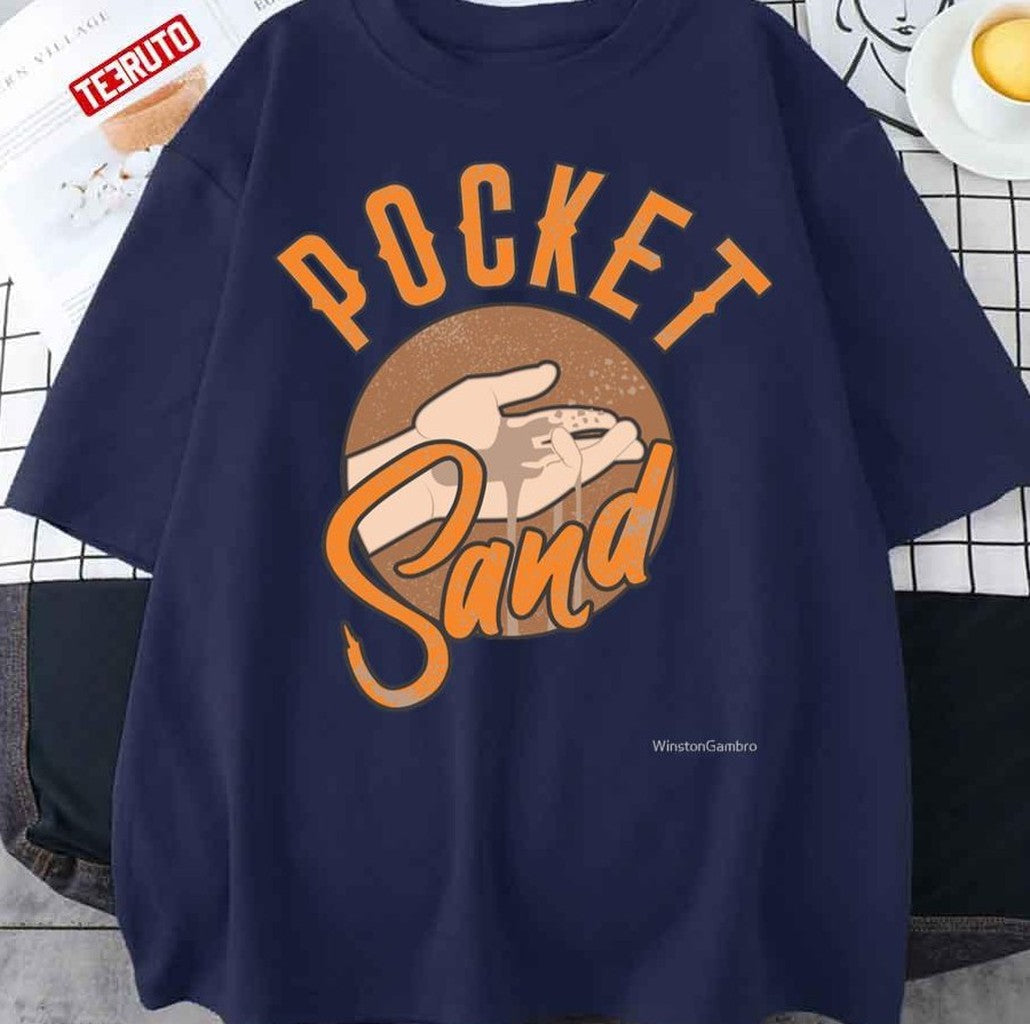 Pocket Sand King Of The Hill Art Unisex T-Shirt - T-Shirt, Sweatshirt, Hoodie