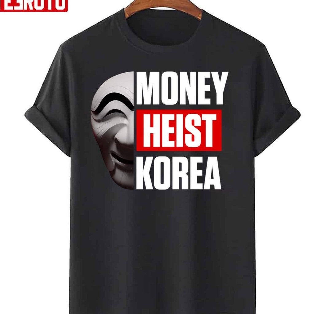 Money Heist Korea Edit Unisex T-Shirt - T-Shirt, Sweatshirt, Hoodie