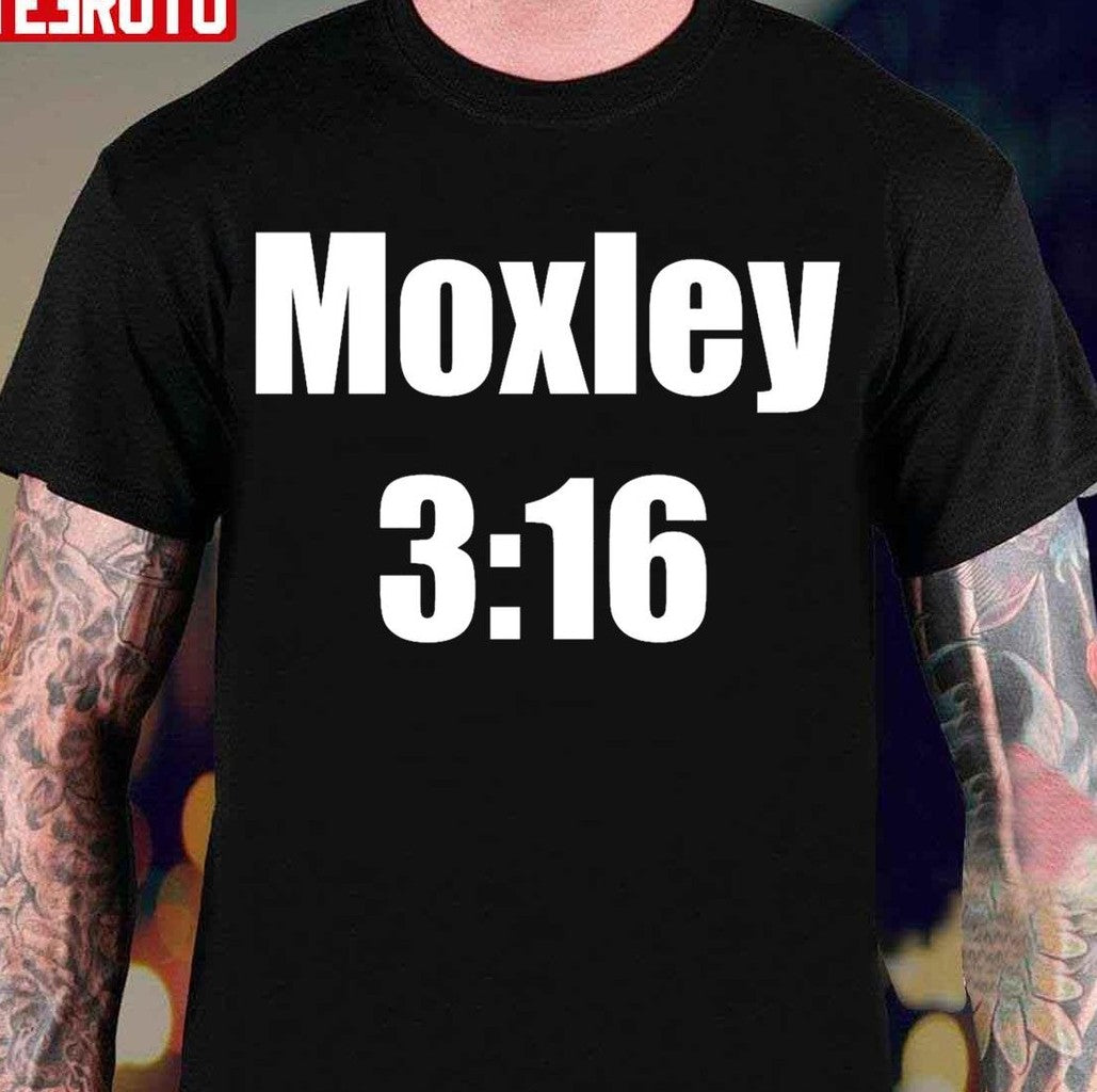 Moxley 316 Vintage Unisex T-Shirt - T-Shirt, Sweatshirt, Hoodie