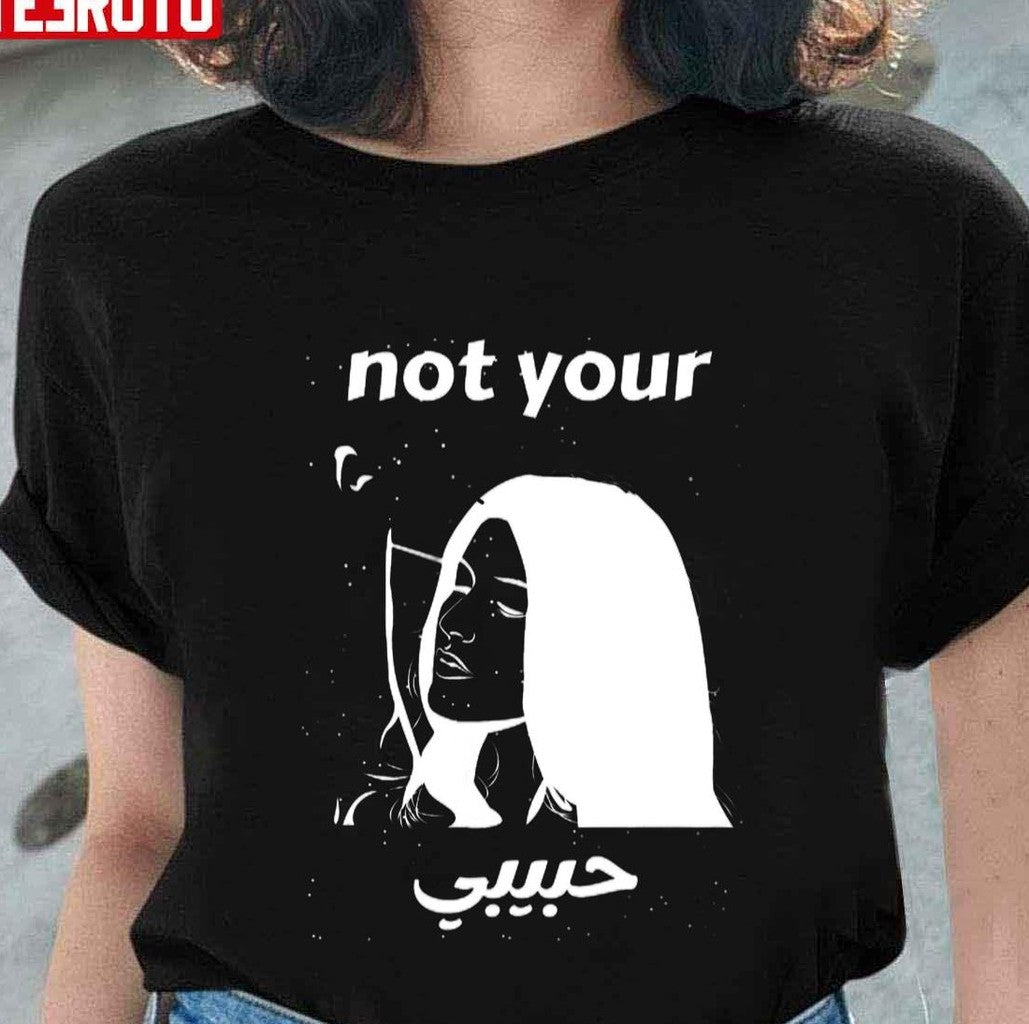 Not Your Habibi Best Design Not Your Habibi Unisex T-shirt - T-Shirt, Sweatshirt, Hoodie
