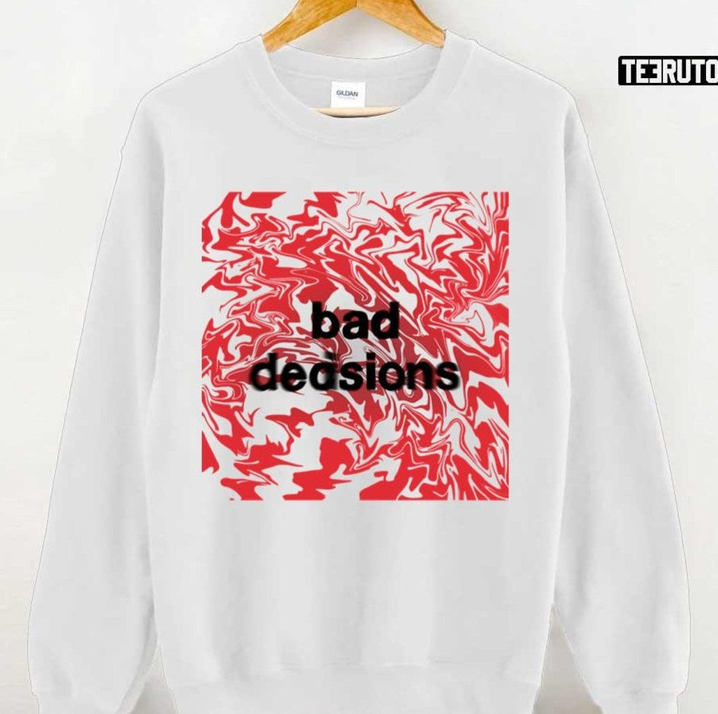 New Song Bad Decisions BTS Unisex Sweatshirt - T-Shirt, Sweatshirt, Hoodie