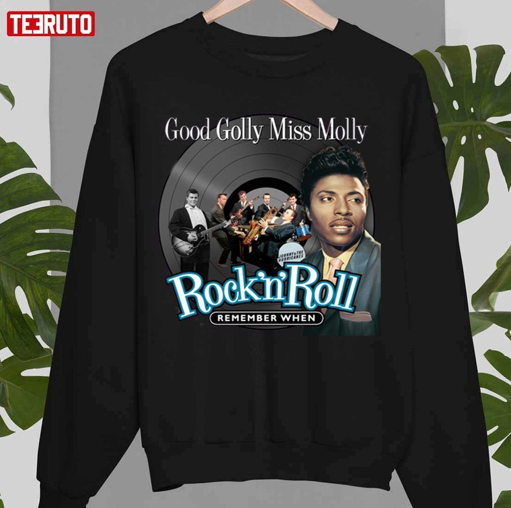 Remember When Good Golly Miss Molly Little Richard Unisex Sweatshirt - T-Shirt, Sweatshirt, Hoodie