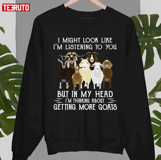 Animal In My Head I'm Thinking About Getting More Goats Unisex T-Shirt - T-Shirt, Sweatshirt, Hoodie