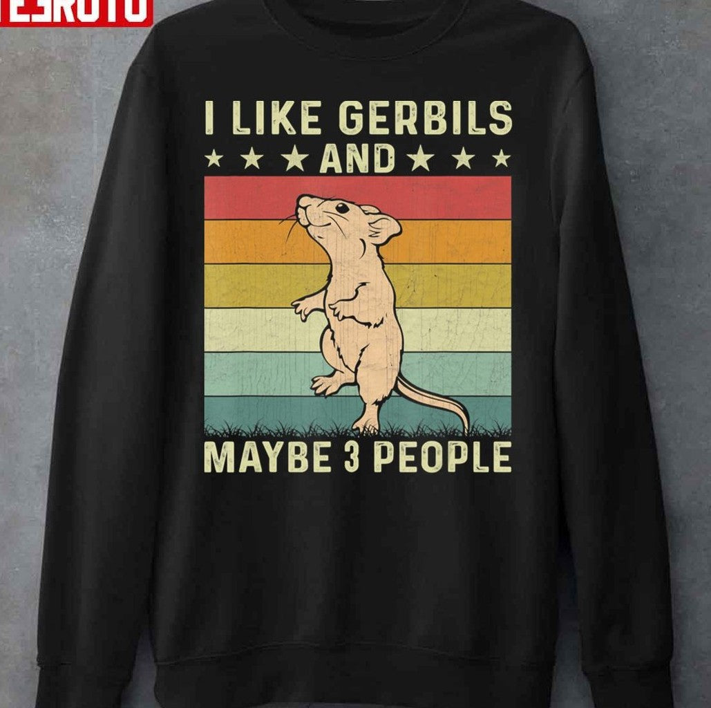 Retro 60s 70s Gerbil I Like Gerbils And Maybe 3 People Unisex Sweatshirt - T-Shirt, Sweatshirt, Hoodie
