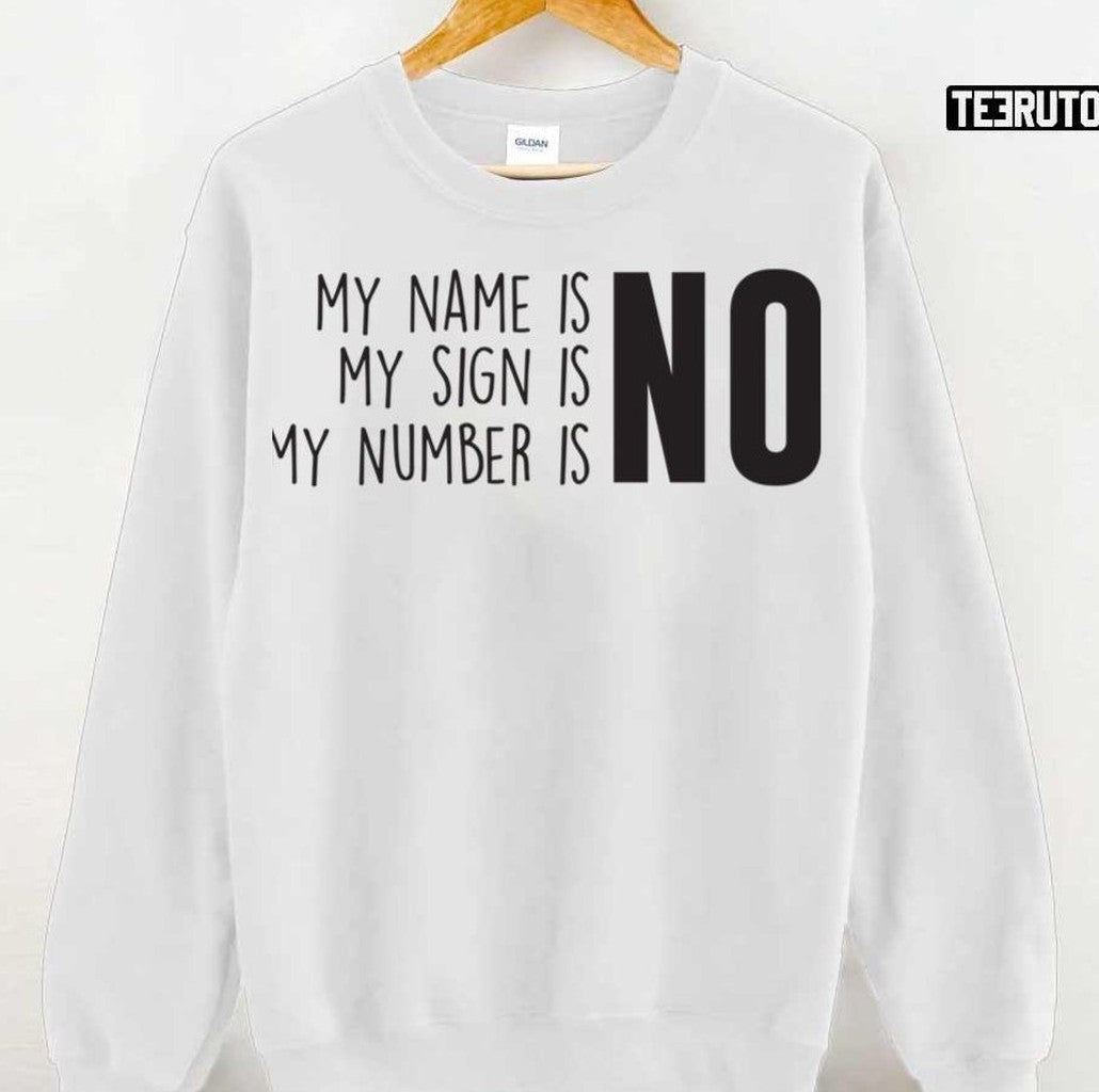 My Name Is No My Number Is No Meghan Trainor Unisex Sweatshirt - T-Shirt, Sweatshirt, Hoodie