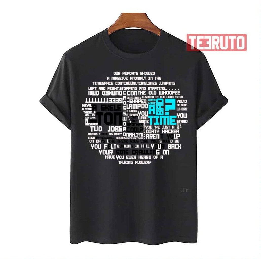 Sans Quotes Formed Design Undertale Unisex T-Shirt - T-Shirt, Sweatshirt, Hoodie