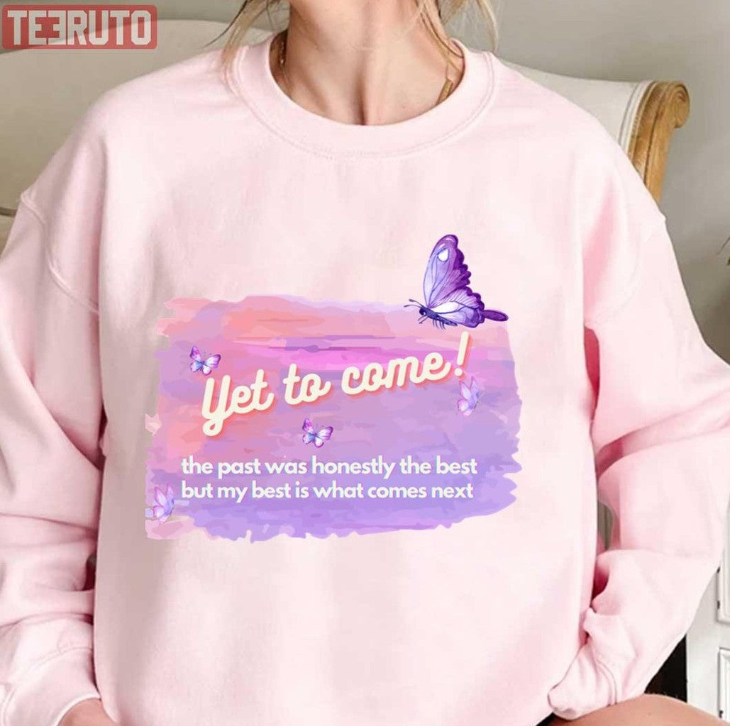 My Best Is What Comes Next Bts Yet To Come Butterfly Unisex Sweatshirt - T-Shirt, Sweatshirt, Hoodie