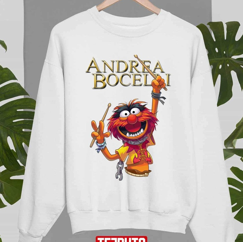 Muppet Animal Drummer X Andrea Bocelli Unisex Sweatshirt - T-Shirt, Sweatshirt, Hoodie