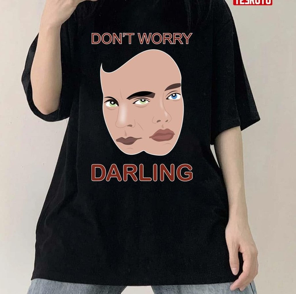 New Artwork Of Dont Worry Darling Unisex T-shirt - T-Shirt, Sweatshirt, Hoodie