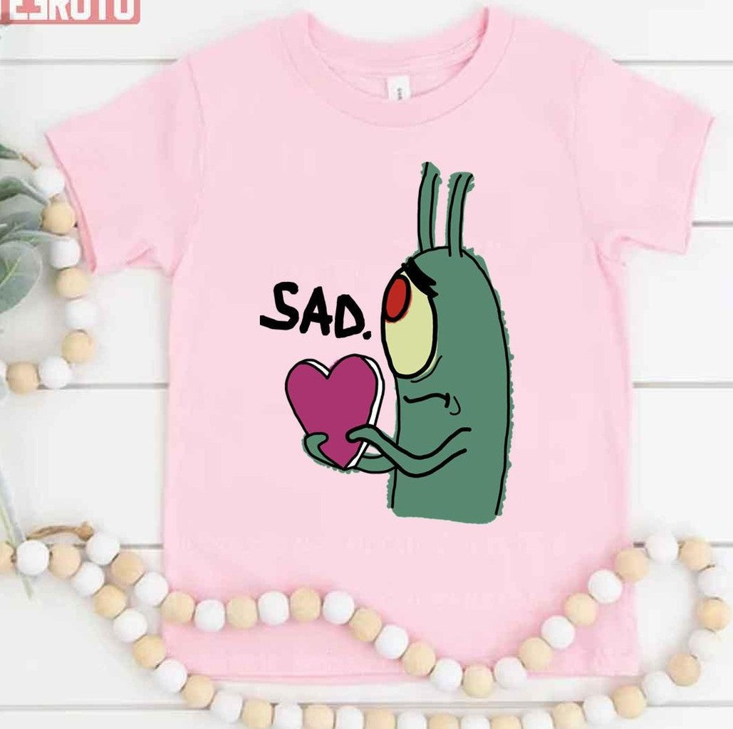Sad Plankton With Pink Heart Spongebob Unisex T-Shirt - T-Shirt, Sweatshirt, Hoodie