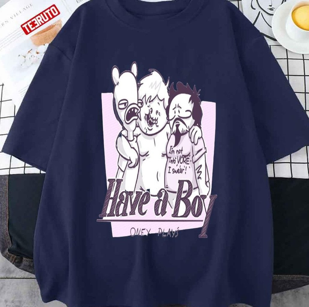 Oneyplays Have A Boy Unisex T-shirt - T-Shirt, Sweatshirt, Hoodie