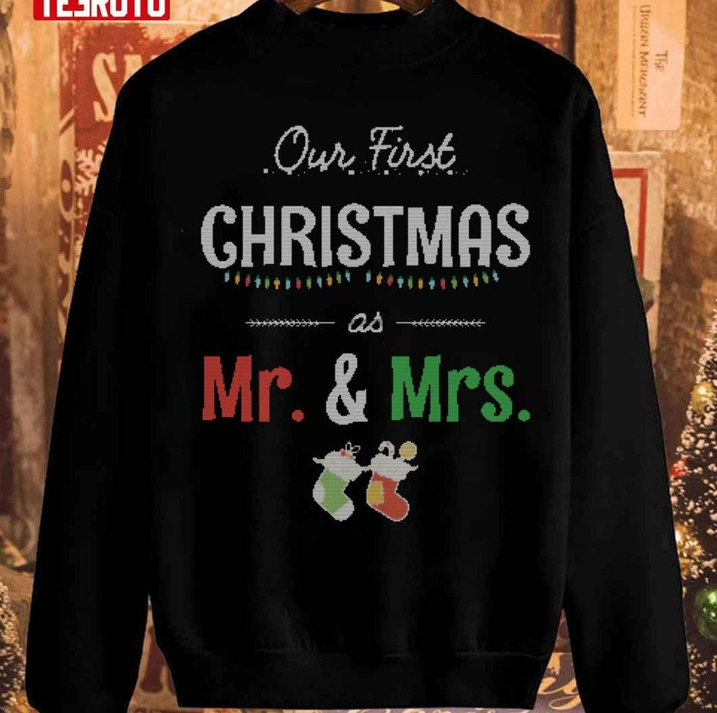 Our First Christmas As Mr And Mrs Knitted Couples Unisex Sweatshirt - T-Shirt, Sweatshirt, Hoodie