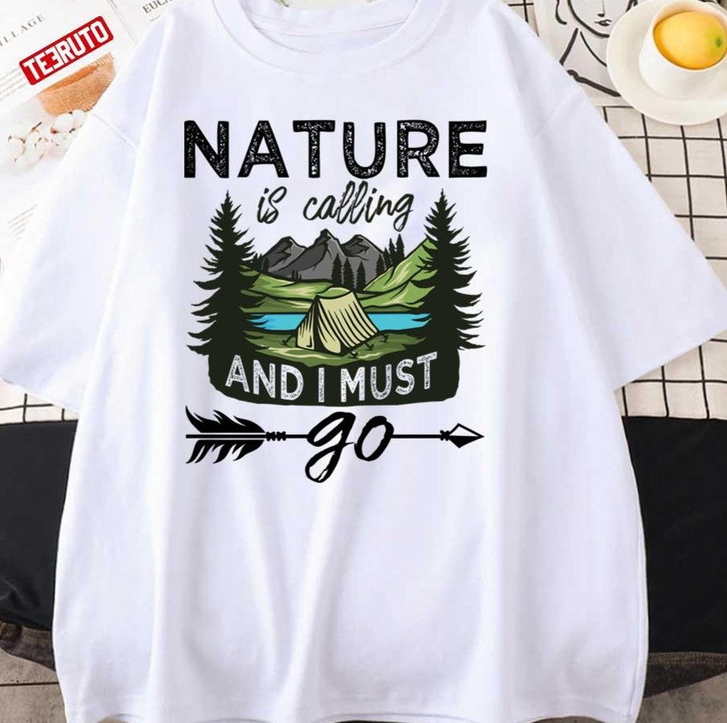 Nature Is Calling Funny Campers Camping Nature Unisex T-Shirt - T-Shirt, Sweatshirt, Hoodie