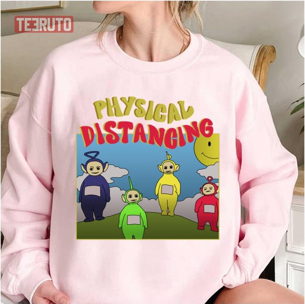 Physical Distancing Teletubbies Unisex Sweatshirt - T-Shirt, Sweatshirt, Hoodie
