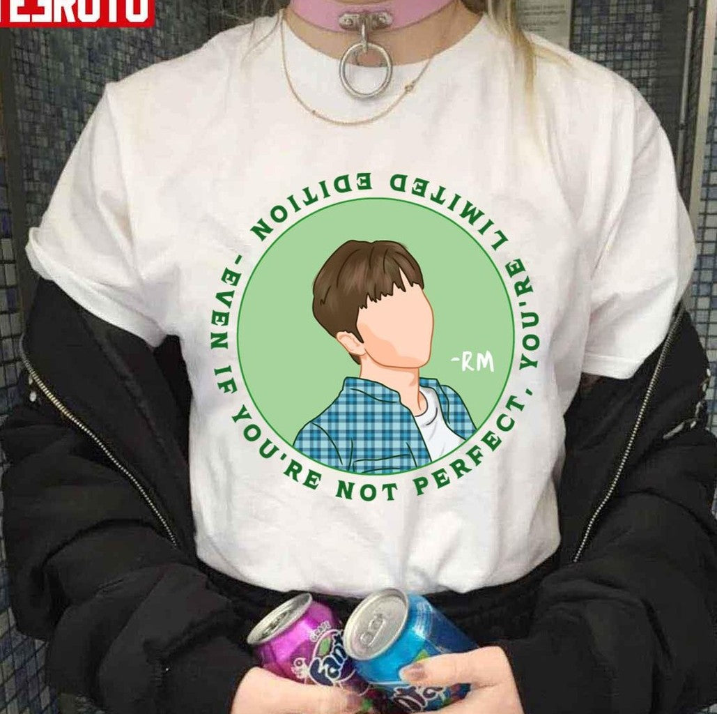 Namjoon Beautiful Quote BTS RM Even If You're Not Perfect You're Limited Edition Unisex T-shirt - T-Shirt, Sweatshirt, Hoodie