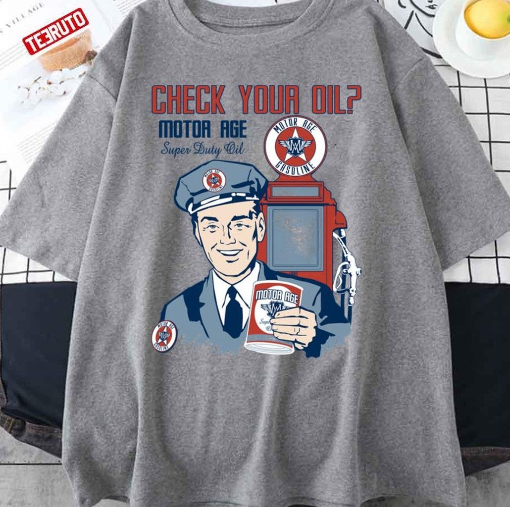 Motor Age Check Your Oil Unisex T-Shirt - T-Shirt, Sweatshirt, Hoodie