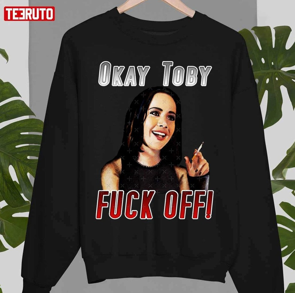Ok Toby Fuck Off Unisex Sweatshirt - T-Shirt, Sweatshirt, Hoodie