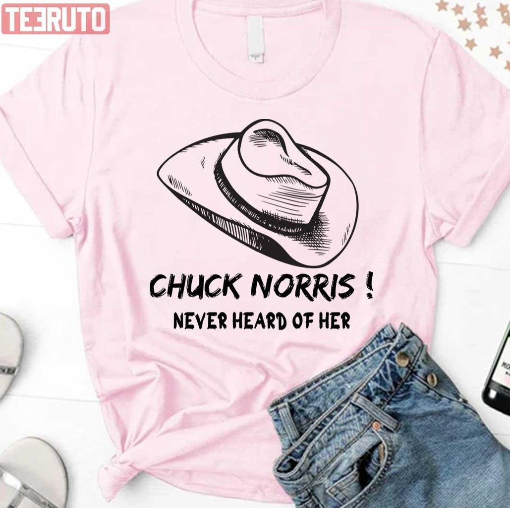 Never Heard Of Chuck Norris Danny Trejo Unisex T-Shirt - T-Shirt, Sweatshirt, Hoodie