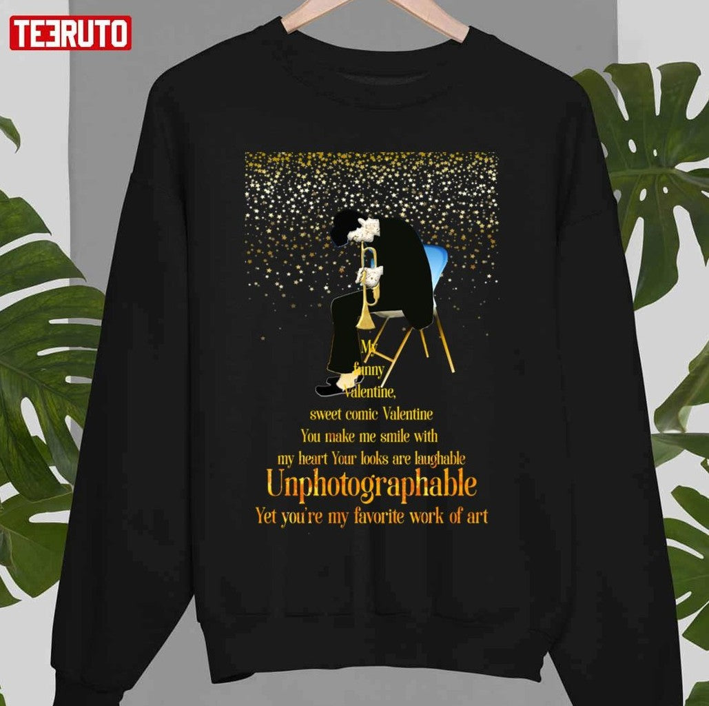 My Funny Valentine Chet Baker Unisex Sweatshirt - T-Shirt, Sweatshirt, Hoodie