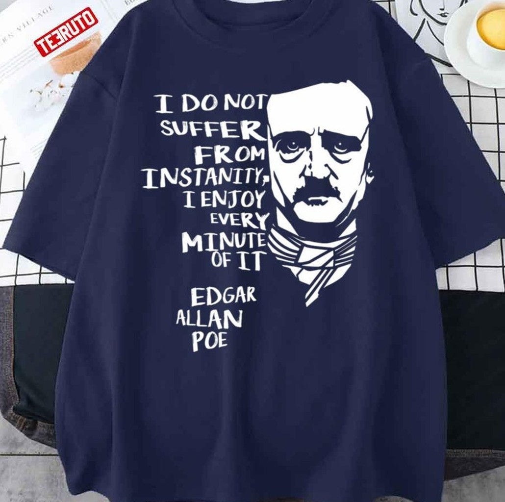 Quotes Horror Macabre Literary Edgar Allan Poe Unisex T-Shirt - T-Shirt, Sweatshirt, Hoodie