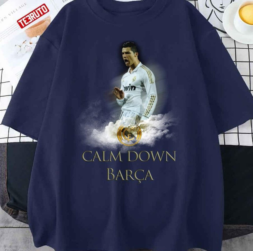 Ronaldo Vs. Barca Goal Calm Down Unisex T-Shirt - T-Shirt, Sweatshirt, Hoodie