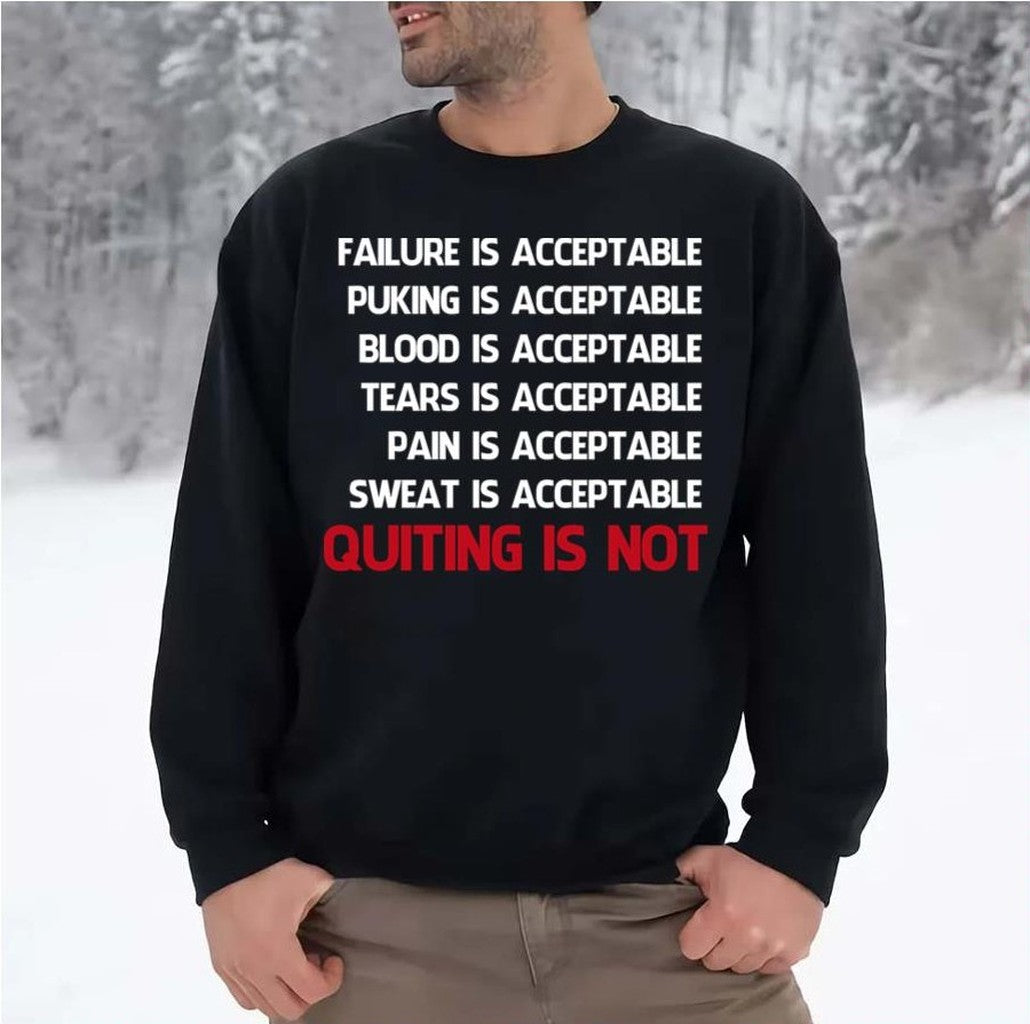 Quitting Is Not Acceptable Maze Runner Unisex Sweatshirt - T-Shirt, Sweatshirt, Hoodie