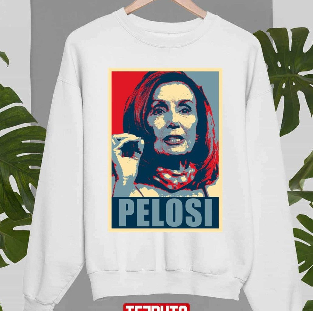 Nancy Pelosi Hope Unisex Sweatshirt - T-Shirt, Sweatshirt, Hoodie