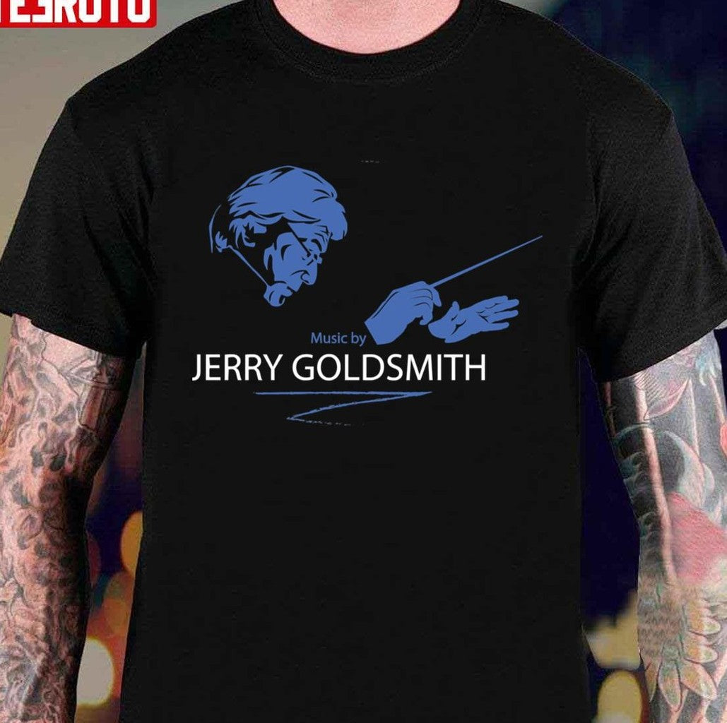 Music By Jerry Goldsmith Unisex T-shirt - T-Shirt, Sweatshirt, Hoodie