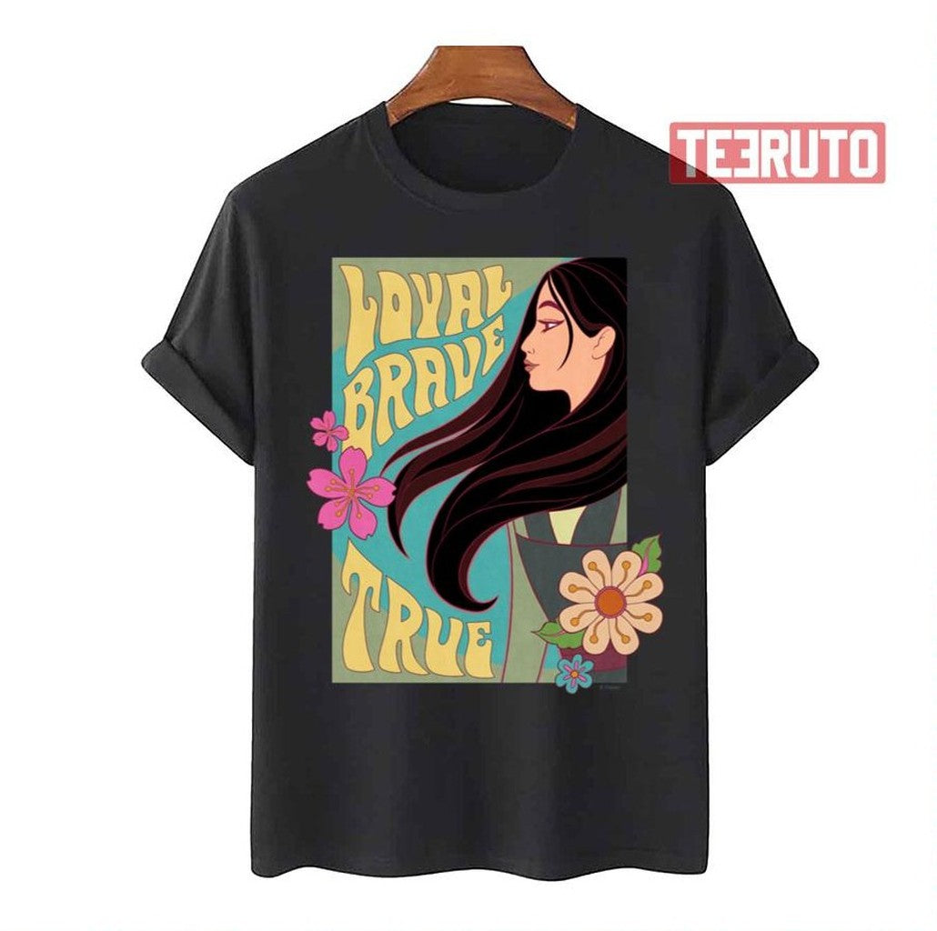 Mulan Loyal Brave True Unisex T-Shirt - T-Shirt, Sweatshirt, Hoodie