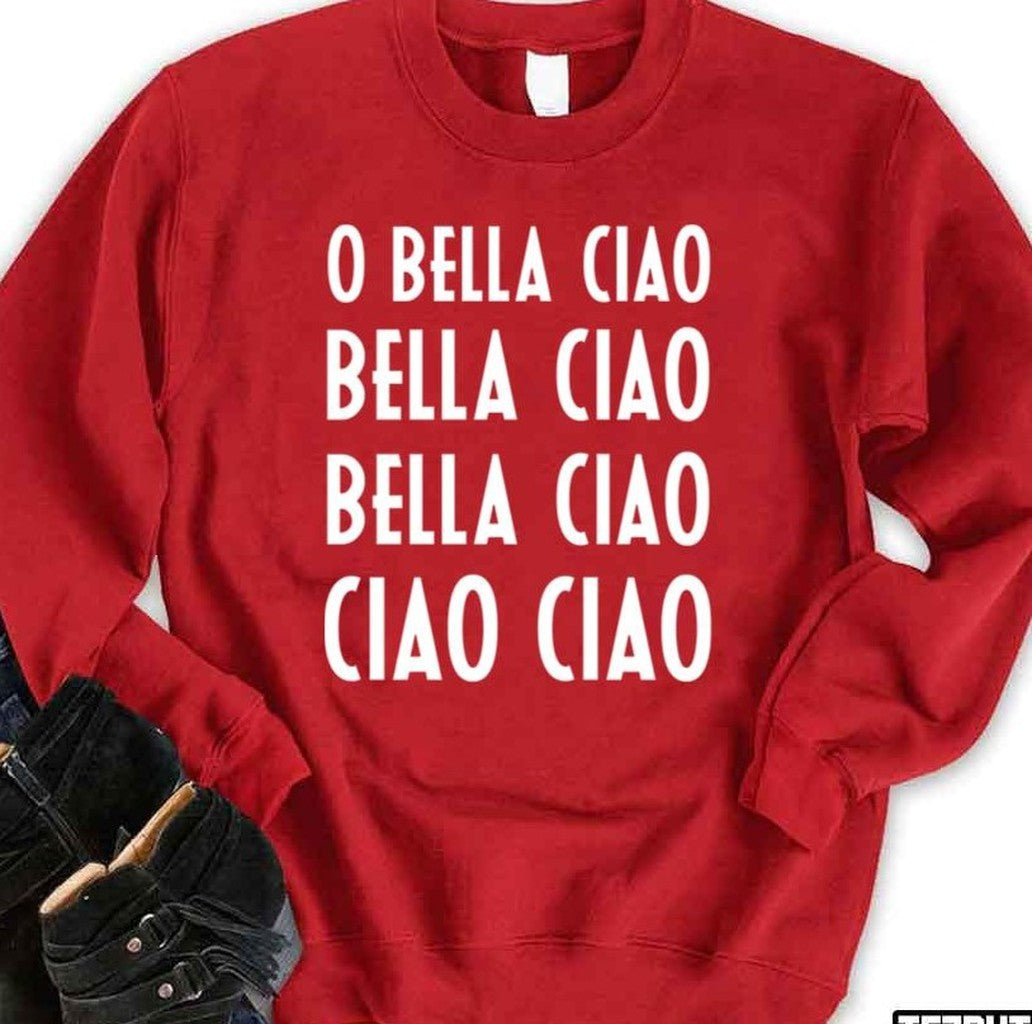 Oh Bella Ciao Money Heist Unisex Sweatshirt - T-Shirt, Sweatshirt, Hoodie