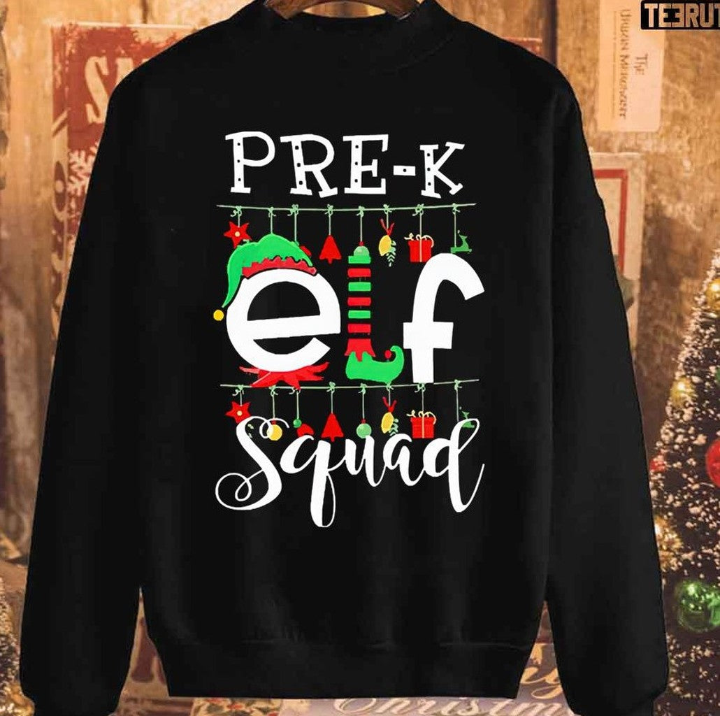 Pre-K Teacher Elf Squad Christmas Unisex Sweatshirt - T-Shirt, Sweatshirt, Hoodie