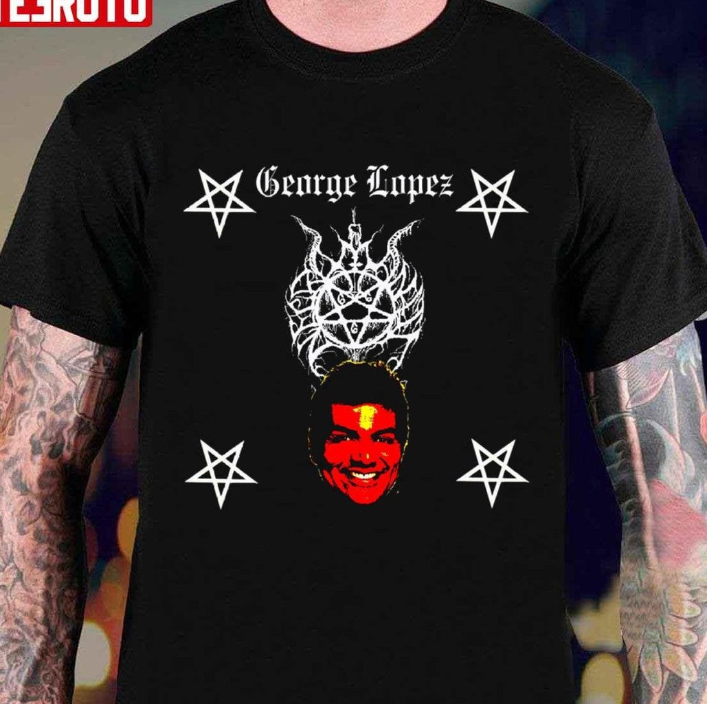 Satan George Lopez Unisex T-shirt - T-Shirt, Sweatshirt, Hoodie