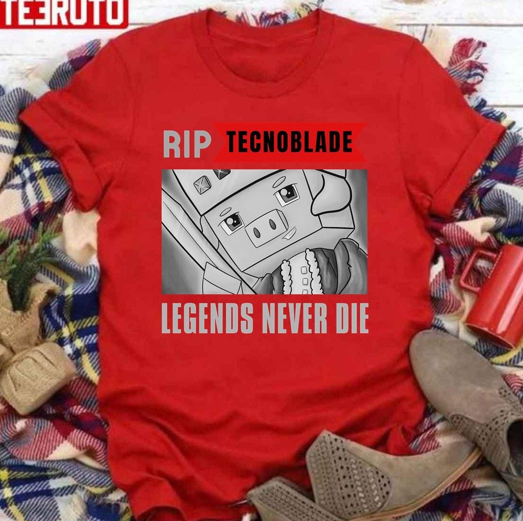Rip Tecnoblade Legends Never Die Unisex T-Shirt - T-Shirt, Sweatshirt, Hoodie